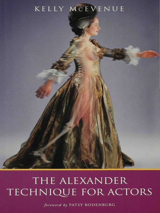 Title details for The Alexander Technique for Actors by Kelly McEvenue - Available